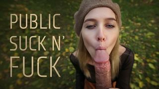 Public Suck N' Fuck - Outdoor Creampie