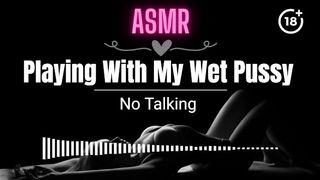 [ASMR EROTIC AUDIO] Playing With My Wet Snatch ASMR