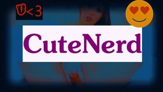 CuTeNerd Squirts on Cam